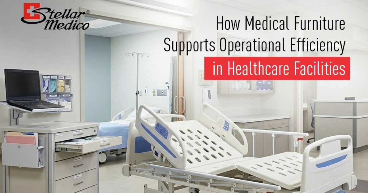 How Medical Furniture Supports Operational Efficiency in Healthcare Facilities Blog 1