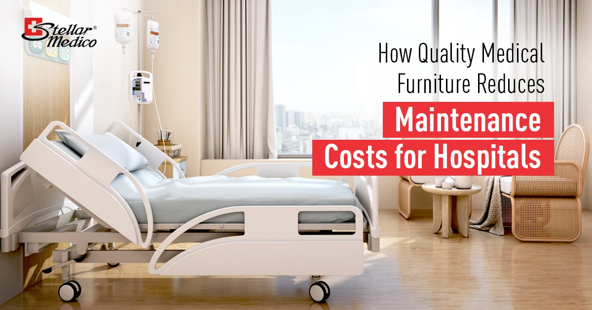 How Quality Medical Furniture Reduces Maintenance Costs for Hospitals Blog