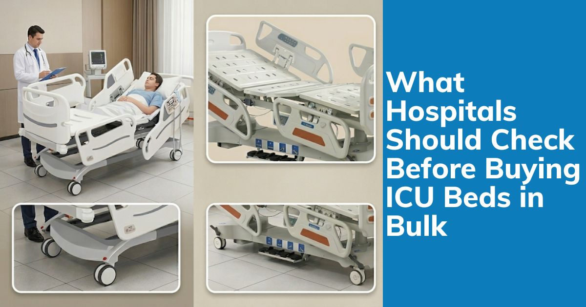 What Hospitals Should Check Before Buying ICU Beds in Bulk